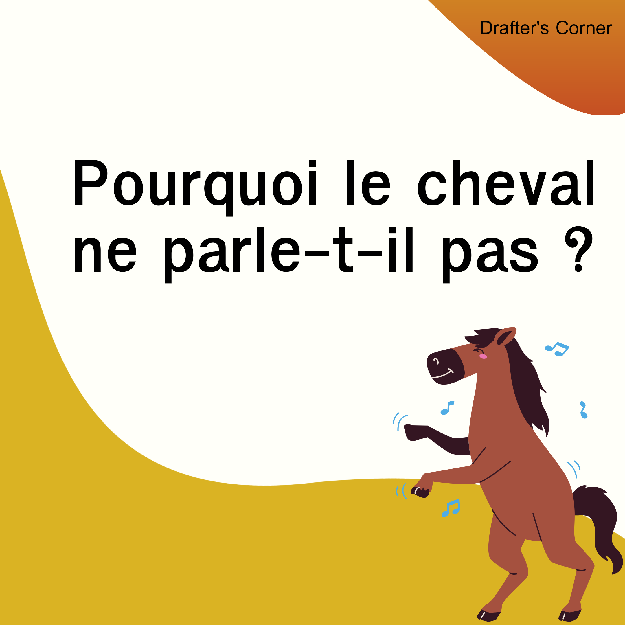 Pourquoi Le Cheval Ne Parle T Il Pas Drafterscorner